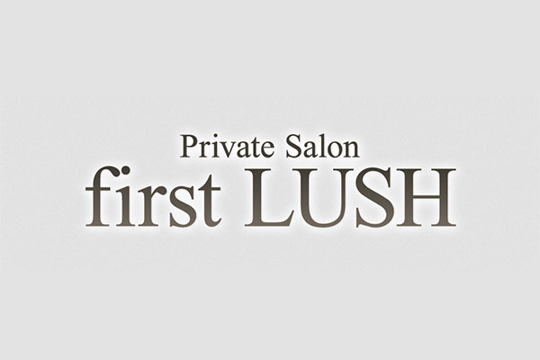 広島県福山Private Salon first LUSH